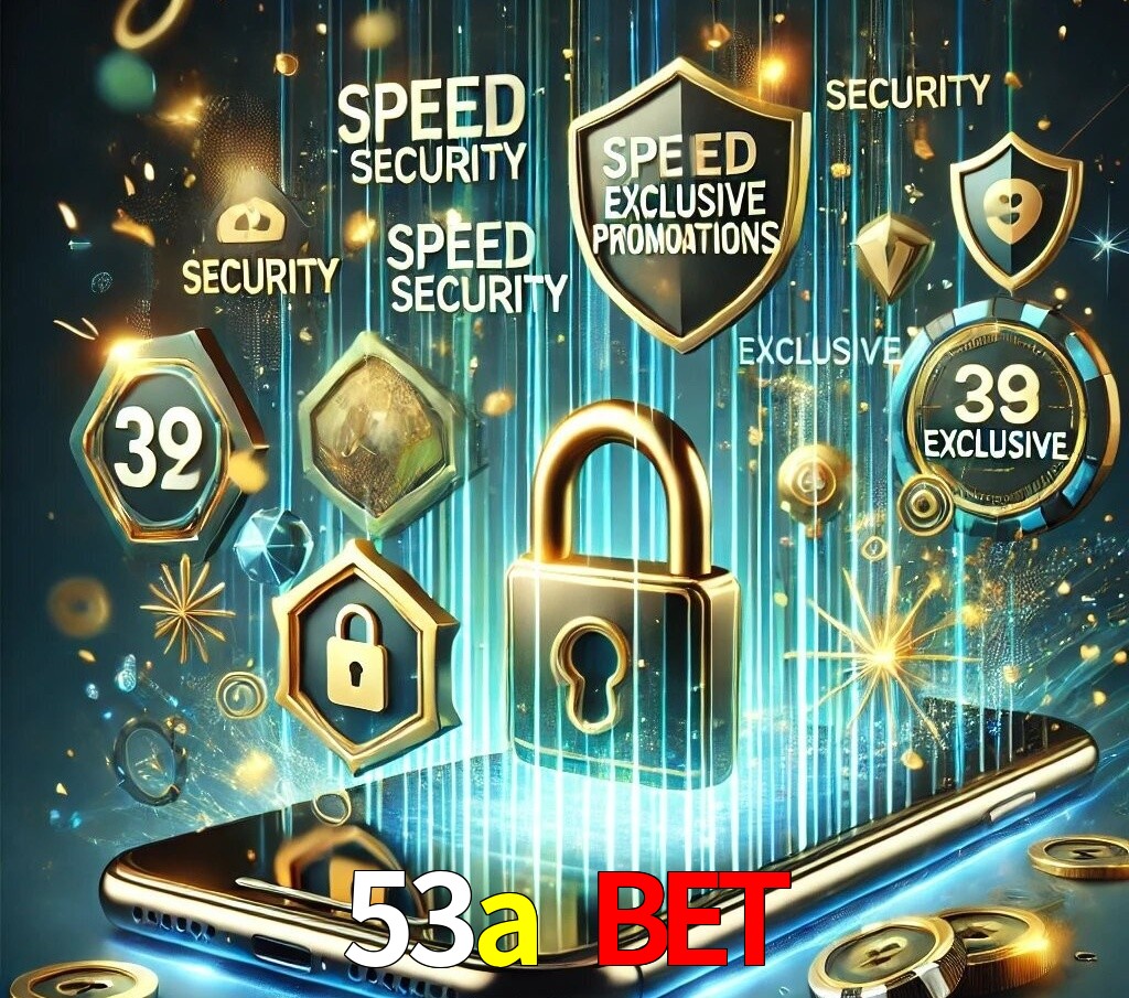 Vantagens do App 53a bet